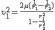 v_1^2=\frac{2 \mu (\frac{1}{r_1}-\frac{1}{r_2})}{1-\frac{r_1^2}{r_2^2}}